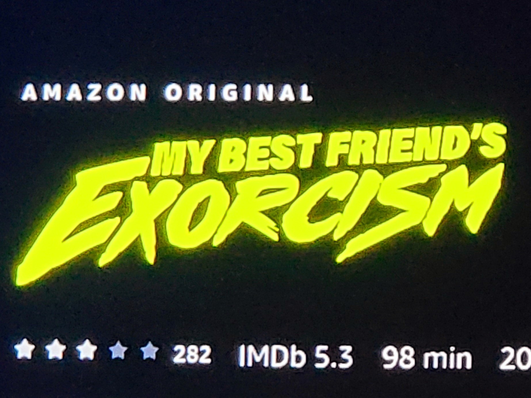 Screenshot of the title My Best Friend’s Exorcism. Amazon Original. 3/5 starts. IMDb 5.3 98 min 20